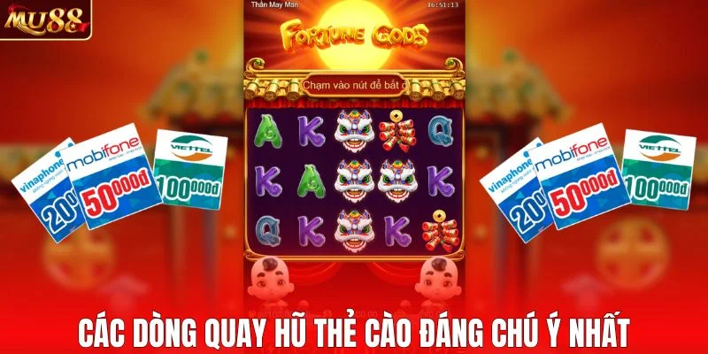 Các dòng quay hũ thẻ cào đáng chú ý nhất