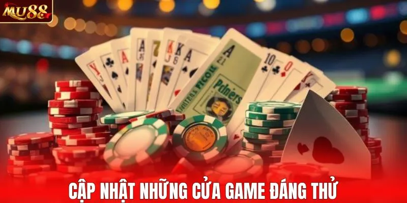 Cập nhật những cửa game đáng thử