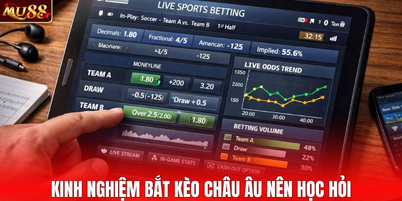 Kinh nghiệm bắt kèo châu Âu của cao thủ lâu năm