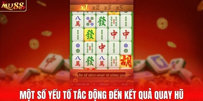 Một số yếu tố tác động đến kết quả quay hũ