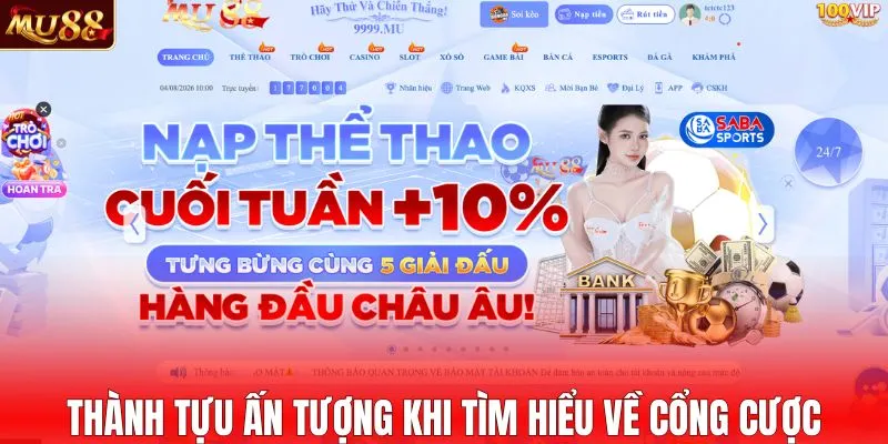 Thành tựu ấn tượng khi tìm hiểu về cổng cược